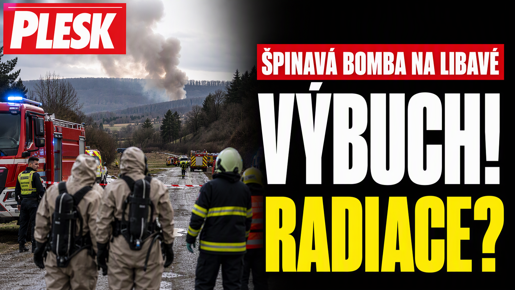 HRŮZA NA LIBAVÉ! Na Slepičím vrchu vybuchla „špinavá bomba“, zasahuje armáda i záchranáři